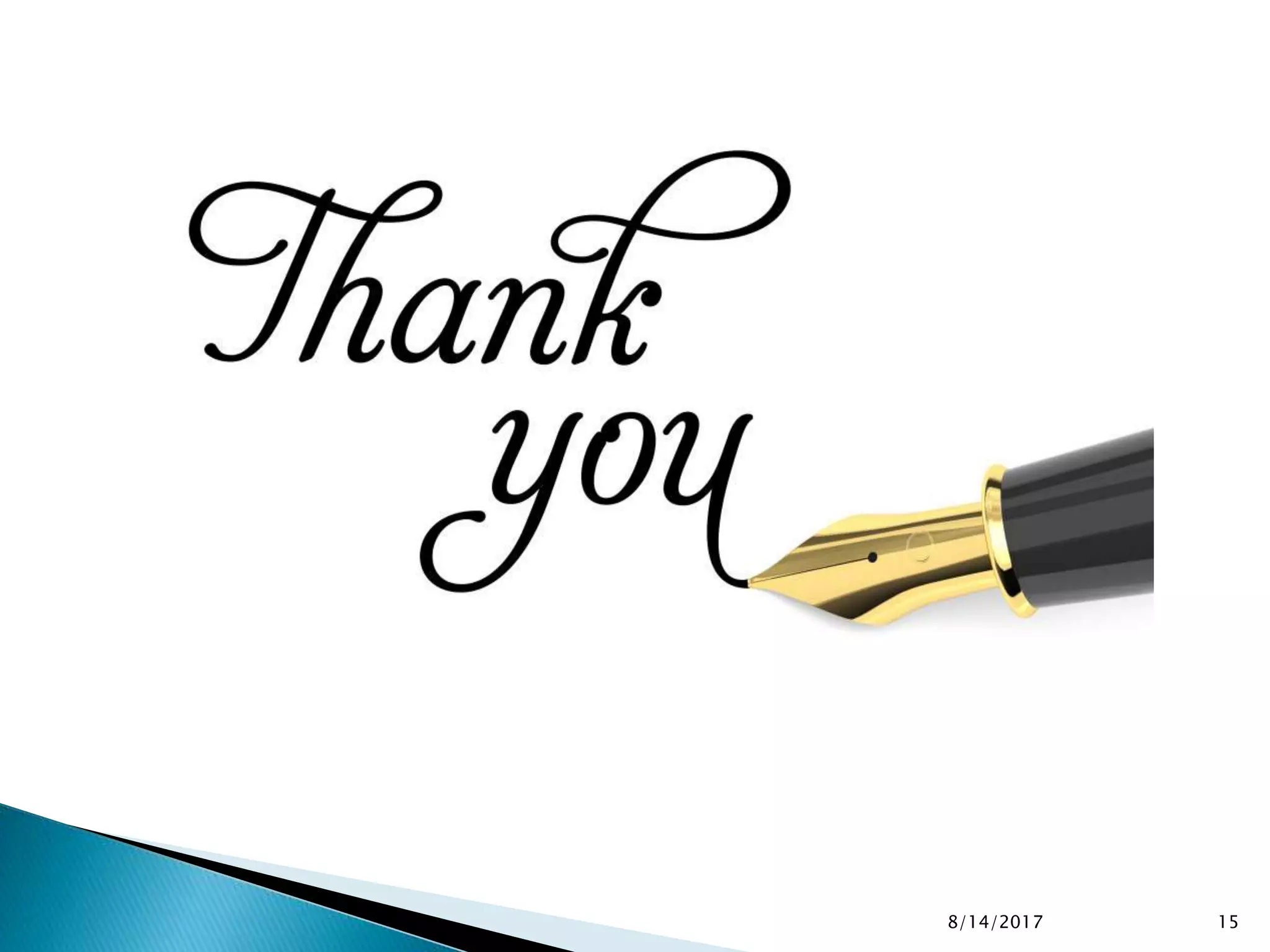 Thank you
8/14/2017 15
 