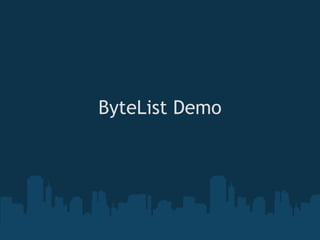 ByteList Demo

       
 