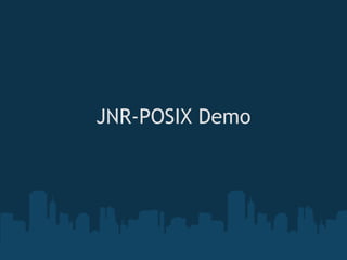 JNR-POSIX Demo

        
 