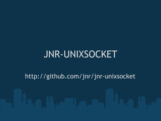 JNR-UNIXSOCKET

http://github.com/jnr/jnr-unixsocket
 