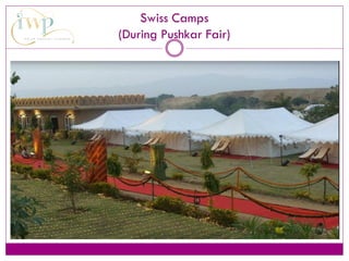 Swiss Camps
(During Pushkar Fair)
 