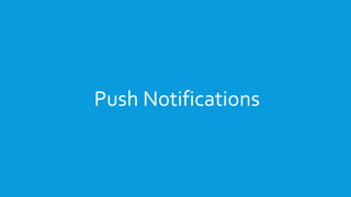 Push Notifications
 
