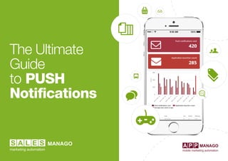 The Ultimate
Guide
to PUSH
Notifications
 