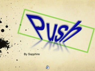 Push By Sapphire 
