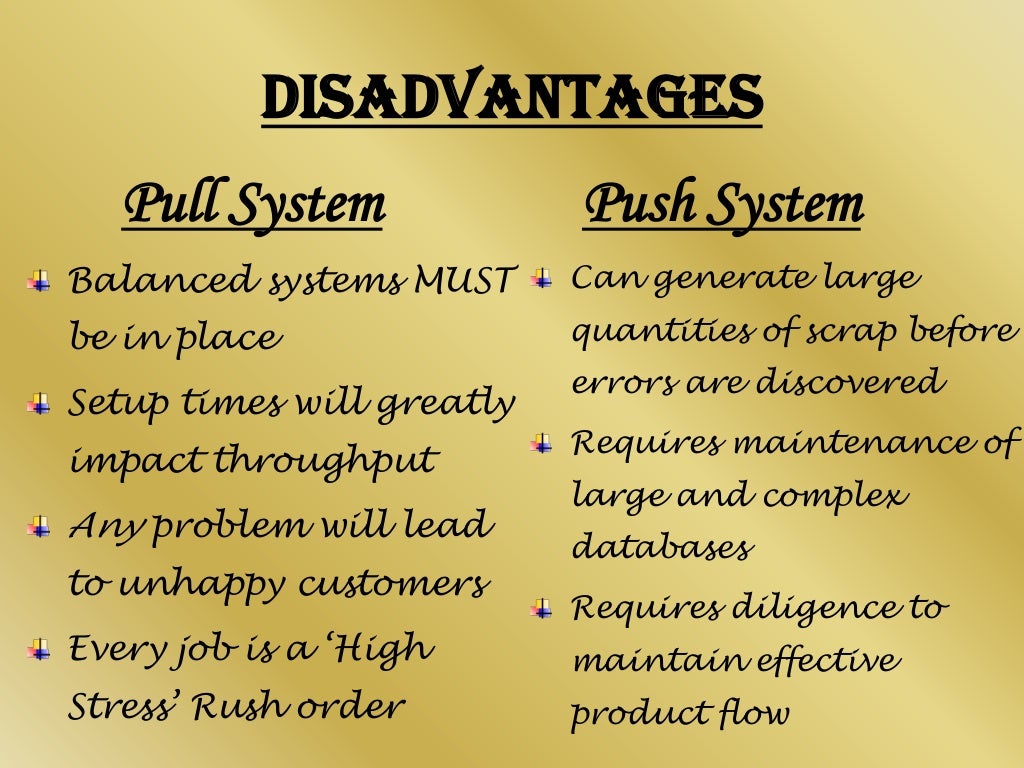 Push vs pull Advantages & Disadvantages