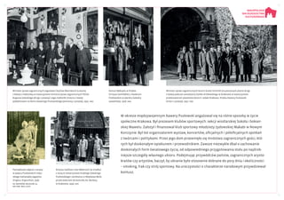 W okresie międzywojennym Xawery Pusłowski angażował się na różne sposoby w życie
społeczne Krakowa. Był prezesem klubów sportowych: sekcji wioślarskiej Sokoła i bokser-
skiej Wawelu. Założył i finansował klub sportowy młodzieży żydowskiej Makabi w Nowym
Korczynie. Był też organizatorem wystaw, koncertów, oficjalnych i półoficjalnych spotkań
z twórcami i politykami. Przez jego dom przewinęło się mnóstwo zagranicznych gości, któ-
rych był doskonałym opiekunem i przewodnikiem. Zawsze niezwykle dbał o zachowanie
doskonałych form światowego życia, od odpowiedniego przygotowania stołu po najdrob-
niejsze szczegóły własnego ubioru. Podejmując przywódców państw, zagranicznych arysto-
kratów czy artystów, baczył, by ubranie było stosownie dobrane do pory dnia i okoliczności
– smoking, frak czy strój sportowy. Na uroczystości o charakterze narodowym przywdziewał
kontusz.
Pamiątkowe zdjęcie z wizyty
w pałacu Pusłowskich indyj-
skiego maharadży Jagatjita
Singha z Kapurthali, 1936
Ze zbiorów Muzeum UJ,
nr inw. MUJ 1155
Artysta rzeźbiarz Ivan Meštrović (w środku)
z żoną w towarzystwie hrabiego Xawerego
Pusłowskiego i profesora UJ Wojsława Mole
przed wejściem do kościoła św. Barbary
w Krakowie, 1939. NAC
Konsul Meksyku w Pradze
Enrique Santibáñez z Xawerym
Pusłowskim w skarbcu katedry
wawelskiej, 1926. NAC
Minister spraw zagranicznych Austrii Guido Schmidt (na pierwszym planie drugi
z lewej) podczas zwiedzania Zamku Królewskiego w Krakowie w towarzystwie
przedstawicieli poselstwa Austrii i władz Krakowa. Hrabia Xawery Pusłowski
(trzeci z prawej), 1937. NAC
Minister spraw zagranicznych Jugosławii Vojislav Marinković (czwarty
z lewej) z małżonką w towarzystwie ministra spraw zagranicznych Polski
Augusta Zaleskiego (drugi z prawej) i jego małżonki (trzecia z lewej)
podejmowani w domu Xawerego Pusłowskiego (pierwszy z prawej), 1931. NAC
 