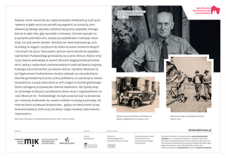 Plansze powstały w ramach
XXI Małopolskich Dni
Dziedzictwa Kulturowego.
Z dreszczykiem
Instytut
Muzykologii UJ
Muzeum UJ
Biblioteka Jagiellońska
Narodowe Archiwum Cyfrowe
Opracowanie tekstów i koncepcja wystawy: Joanna Nowostawska-
-Gyalókay (m.in. na podstawie publikacji: A. Chwalba, Ostatni salon
PRL. Rzecz o Franciszku Xawerym hrabim Pusłowskim, Warszawa 2015 |
B. Schnaydrowa, Krakowskie lata Franciszka Salezego Potockiego i Marii
Małgorzaty Potockiej, Rocznik Biblioteki PAN, Kraków 1990).
Opracowanie graficzne: Maciej Grochot | Korekta: Ewelina Korostyńska
dnidziedzictwa.plOrganizator: Gospodarz: Partnerzy wystawy:
Xawery, mimo swoich 85 lat, nadal prowadził młodzieńczy tryb życia
i pewnie w głębi serca nie potrafił się pogodzić ze starością. Kon-
sekwencją takiego sposobu myślenia był groźny wypadek, którego
doznał w 1960 roku, gdy wysiadał z tramwaju. Zamiast wysiąść na
przystanku pod dworcem, zazwyczaj wyskakiwał z tramwaju wcze-
śniej, tuż pod swoim domem. Niestety ten skok kosztował go utra-
tę władzy w nogach i przykucie do łóżka na osiem ostatnich długich
i smutnych lat życia. Tymczasem, jeszcze zanim doszło do wypadku,
nad domem Pusłowskiego gromadziły się czarne chmury. Różne insty-
tucje chętnie widziałyby w swoich zbiorach bogatą kolekcję Pusłow-
skich. Jedną z najbardziej zainteresowanych osób był dawny znajomy
hrabiego, Karol Estreicher, po wojnie twórca i dyrektor Muzeum UJ.
Już Zygmuntowi Pusłowskiemu bardzo zależało na nierozdzielaniu
zbiorów gromadzonych przez cztery pokolenia, co zaznaczył w swoim
testamencie, a wizja utworzenia w willi czegoś na kształt gdańskiego
Domu Uphagena przyświecała również Xaweremu. Nie byłoby więc
nic dziwnego w decyzji o przekazaniu domu wraz z wyposażeniem na
rzecz Muzeum UJ – Pusłowskiego nie było przecież stać na konserwa-
cje i remonty, brakowało mu nawet środków na bieżące potrzeby, nie
miał też komu przekazać dziedzictwa – gdyby nie okoliczności przej-
mowania kolekcji, która przy tej okazji uległa niestety częściowemu
rozproszeniu.
Xawery Pusłowski jako sekretarz
dyrektora krakowskiego biura
UNRRA, 1946
Xawery w swoim Deimlerze lub DeSoto na
jednej z krakowskich ulic, lata 30. XX w.
Xawery na rowerze w Nowym Korczynie,
lata 30. XX w.Wszystkie fotografie ze Zbiorów Specjalnych BJ, sygn. Przyb. 1204/99
 