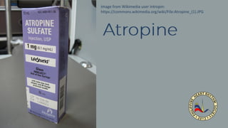 Image from Wikimedia user Intropin:
https://commons.wikimedia.org/wiki/File:Atropine_(1).JPG
 