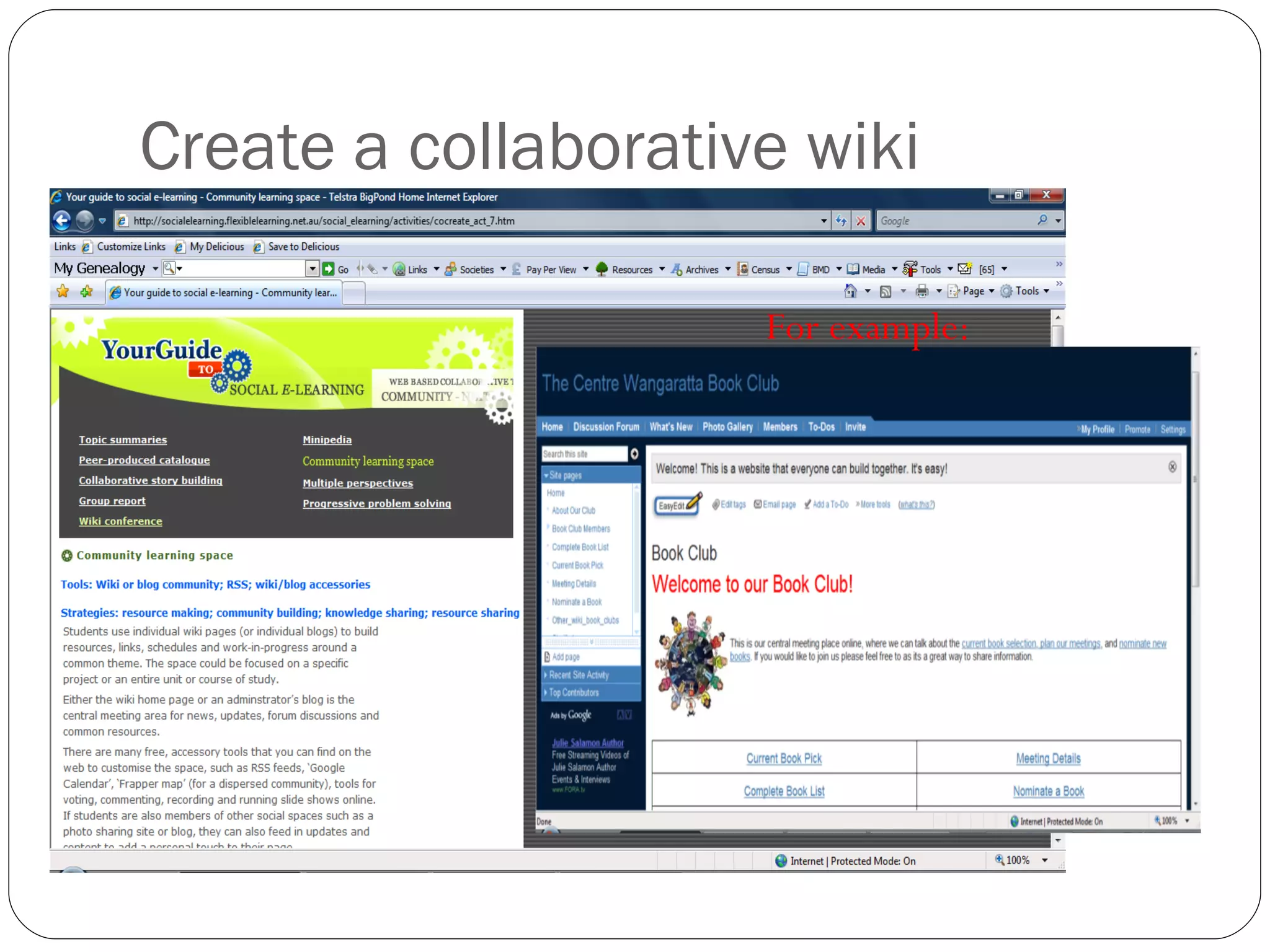 Create a collaborative wiki For example: 