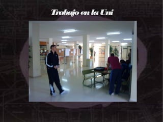 TrabajoenlaUniTrabajoenlaUni
 