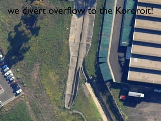 we divert overﬂow to the Kororoit!
 