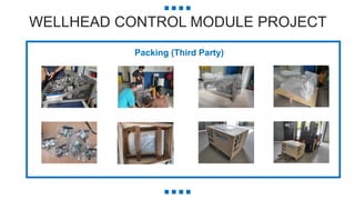 Internship in Swagelok Malaysia - Wellhead Control Module | PPT