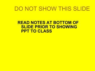 DO NOT SHOW THIS SLIDE ,[object Object]