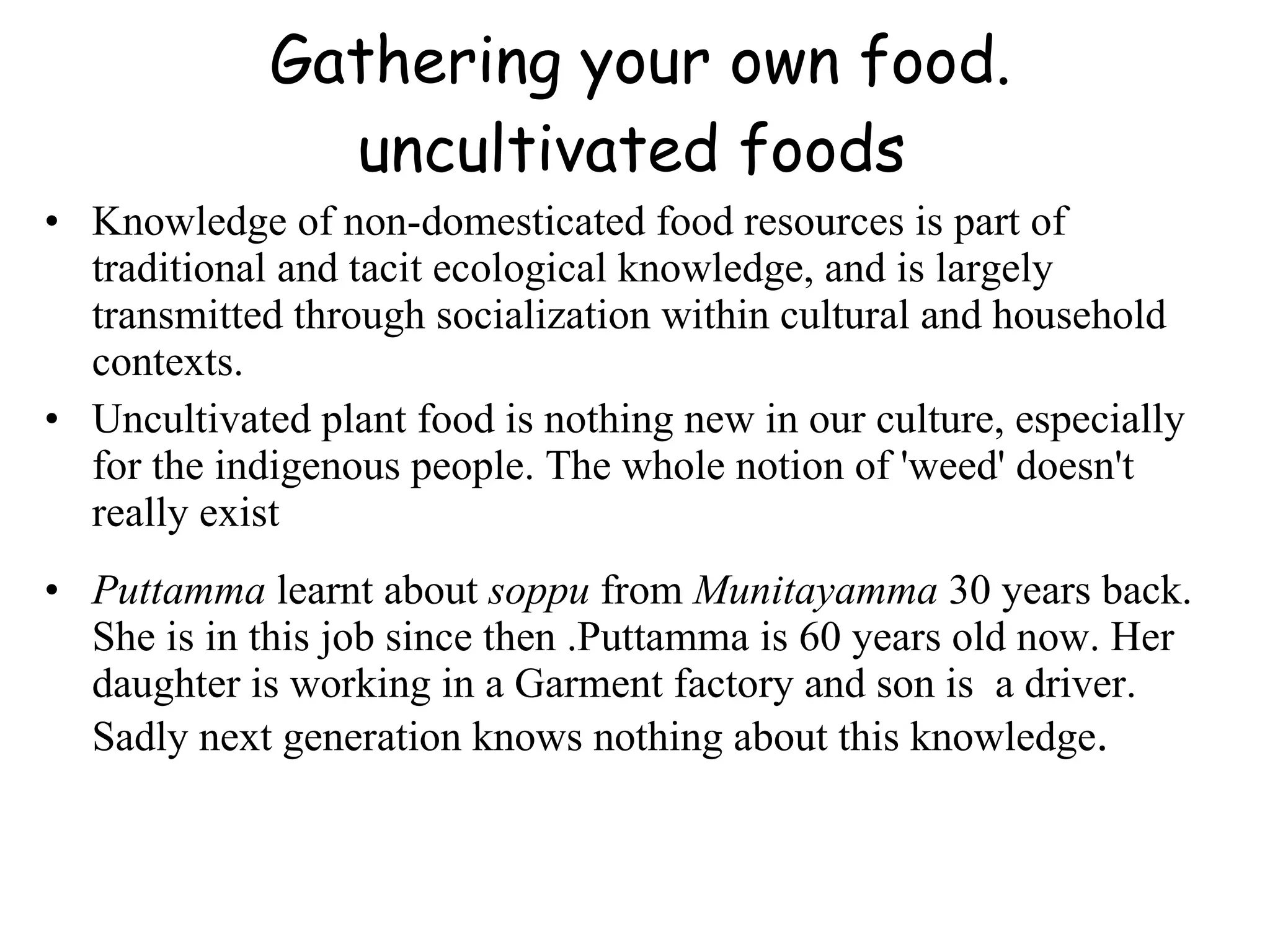 Kanne soppu (commelina communis) We found this between the cultivated field Releasing head ach, (cooling) applying on heat boils on eye lashes, releasing from constipation Medicine and food     In China it is used as a medicinal herb with febrifugal, antipyretic, anti-inflammatory, and diuretic effects. Additionally, it is also used for treating sore throats and tonsillitis. Recent pharmacological investigations have revealed that the Asiatic dayflower contains at least five active compounds. One of these, p-hydroxycinnamic acid, shows antibacterial activity, while another, D-mannitol, has an antitussive  effect. In China and India the plant is also used as a vegetable and fodder crop 
