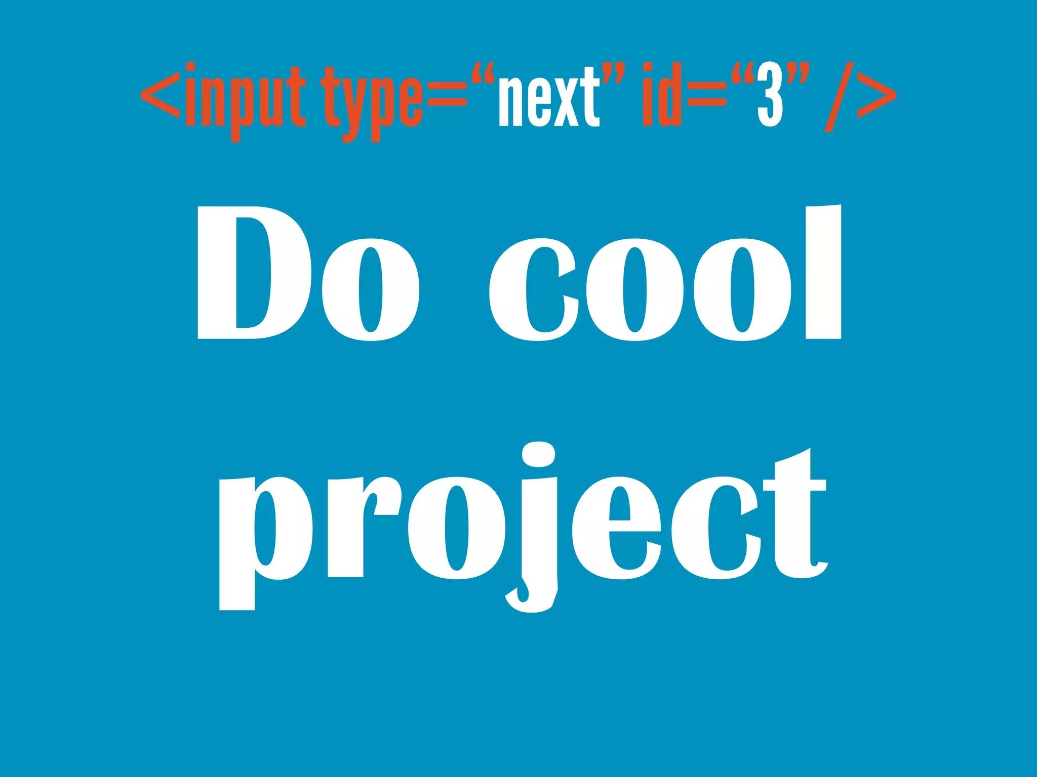 Do cool
project
 