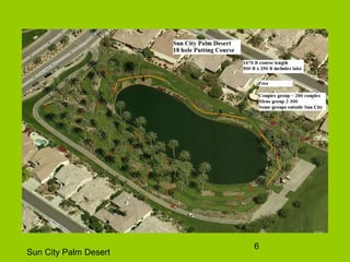 6
Sun City Palm Desert
 