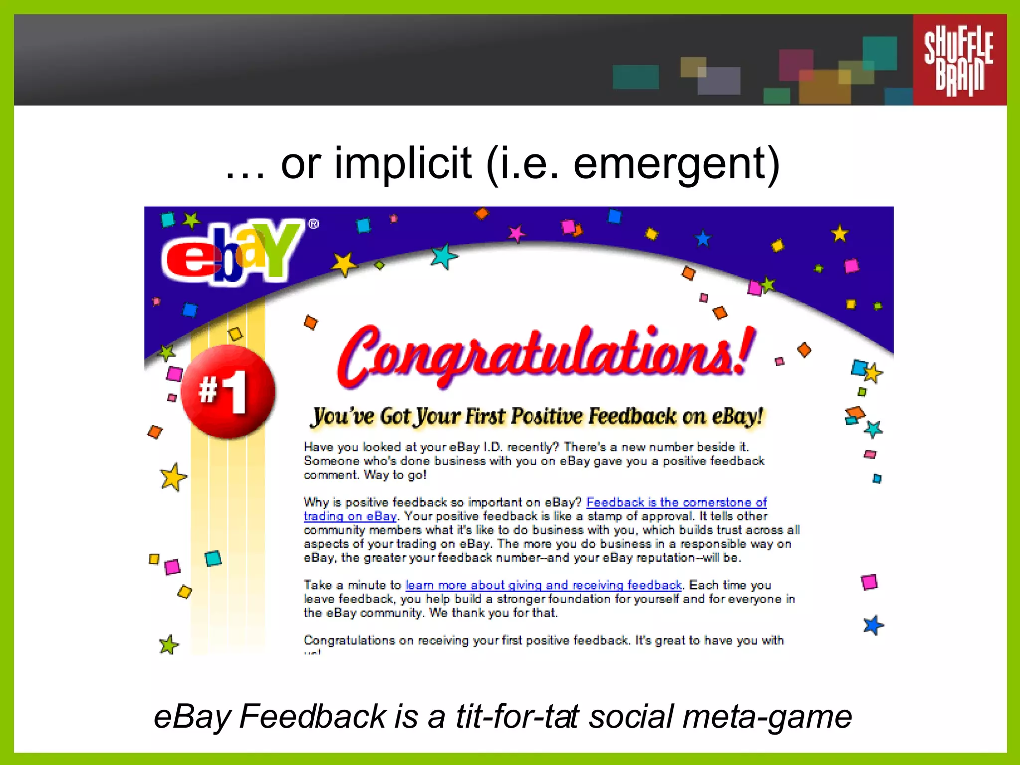 …  or implicit (i.e. emergent) eBay Feedback is a tit-for-tat social meta-game 