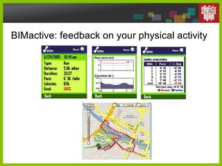BIMactive: feedback on your physical activity 