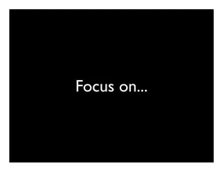 Focus on...
