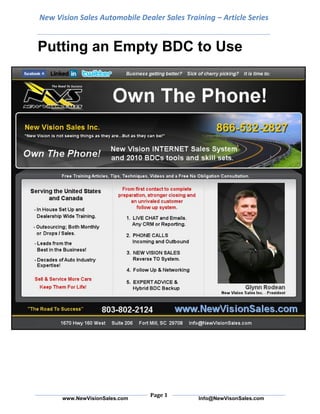 New Vision Sales Automobile Dealer Sales Training – Article Series


Putting an Empty BDC to Use




                               Page 1
      www.NewVisionSales.com                 Info@NewVisonSales.com
 