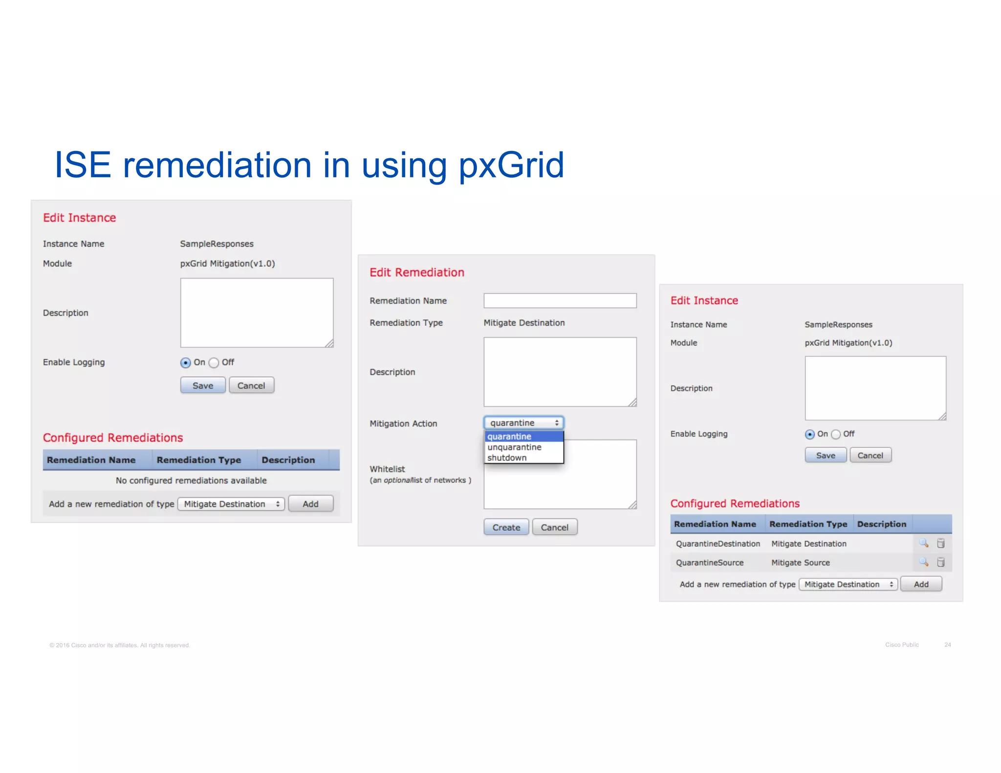 © 2016 Cisco and/or its affiliates. All rights reserved. Cisco Public 24
ISE remediation in using pxGrid
 