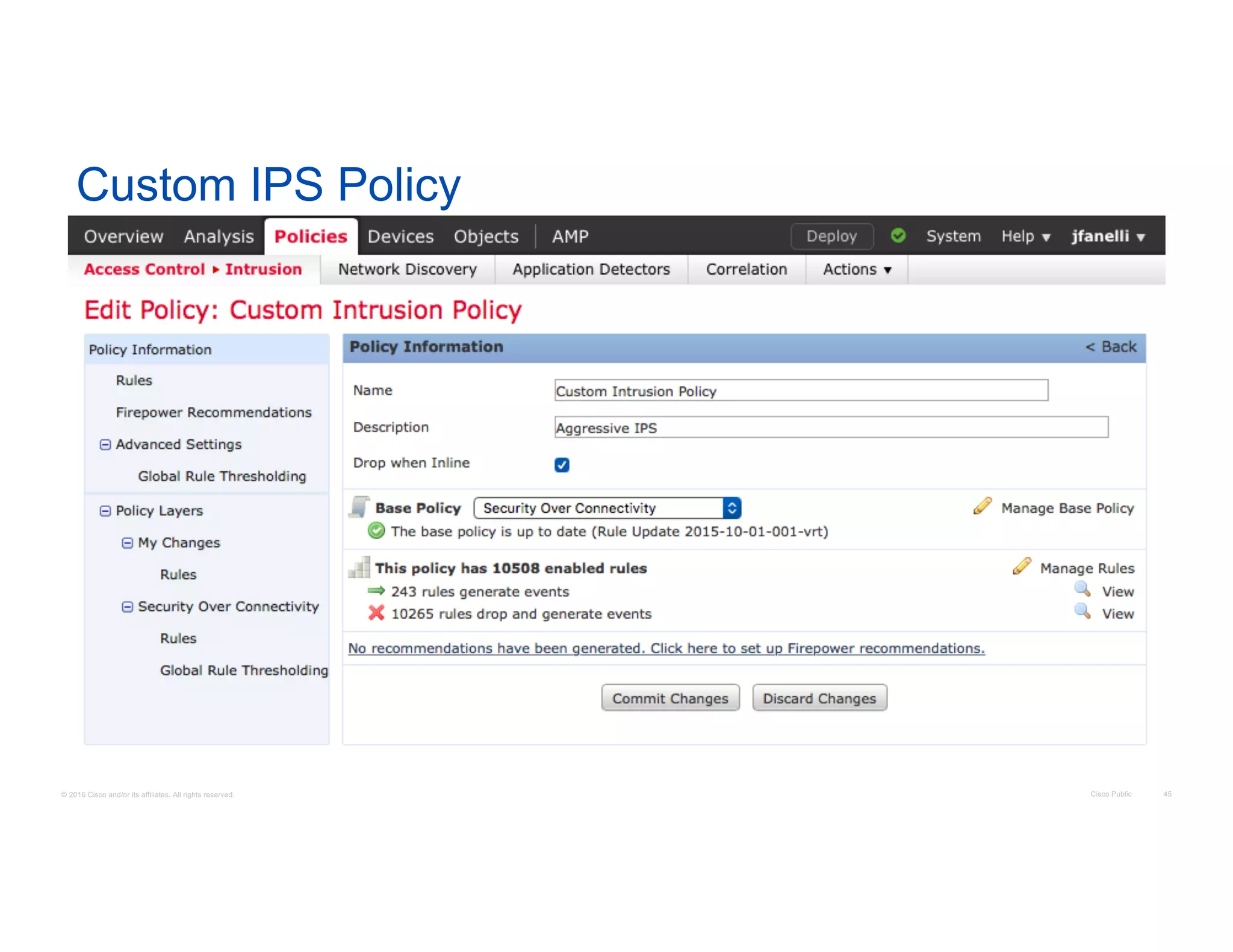 © 2016 Cisco and/or its affiliates. All rights reserved. Cisco Public 45
Custom IPS Policy
 