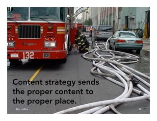 Putting Out Fires with Content Strategy (InfoDevDC meetup) Slide 32