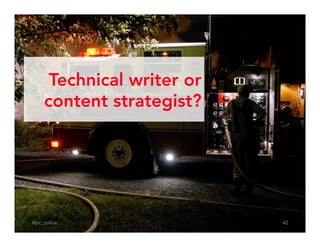 Putting Out Fires with Content Strategy (InfoDevDC meetup) Slide 42