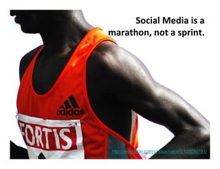 Social Media is a 
                                       marathon, not a sprint.




Questions? Text them to 619-994-1881

                                       http://www.flickr.com/photos/oskarn/125630791/
 