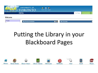Putting the Library in your Blackboard Pages 