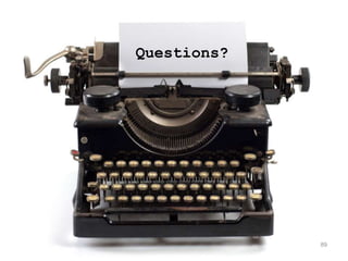Questions?
89
 