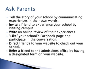 We will look at several schools
and their word of mouth
marketing campaigns.
© 2014 Enrollment Catalyst
 