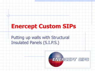 Enercept Custom SIPs Putting up walls with Structural Insulated Panels (S.I.P.S.) 
