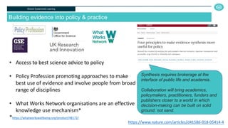 Shared Systemwide Learning
Building evidence into policy & practice
• Access to best science advice to policy
• Policy Pro...