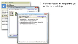 5. File your notes and the image so that you
can find them again later
 