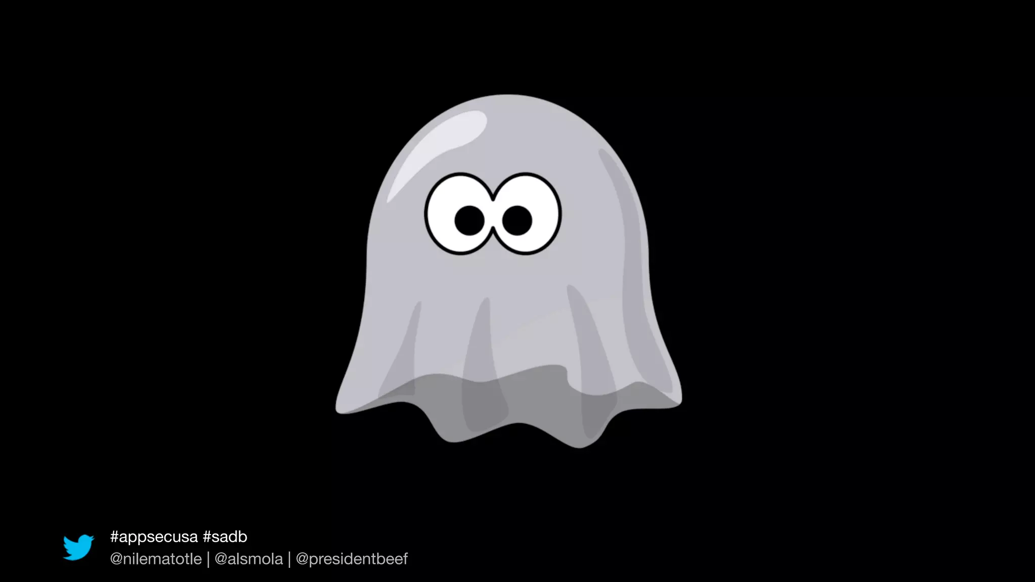 #appsecusa #sadb
@nilematotle | @alsmola | @presidentbeef
 