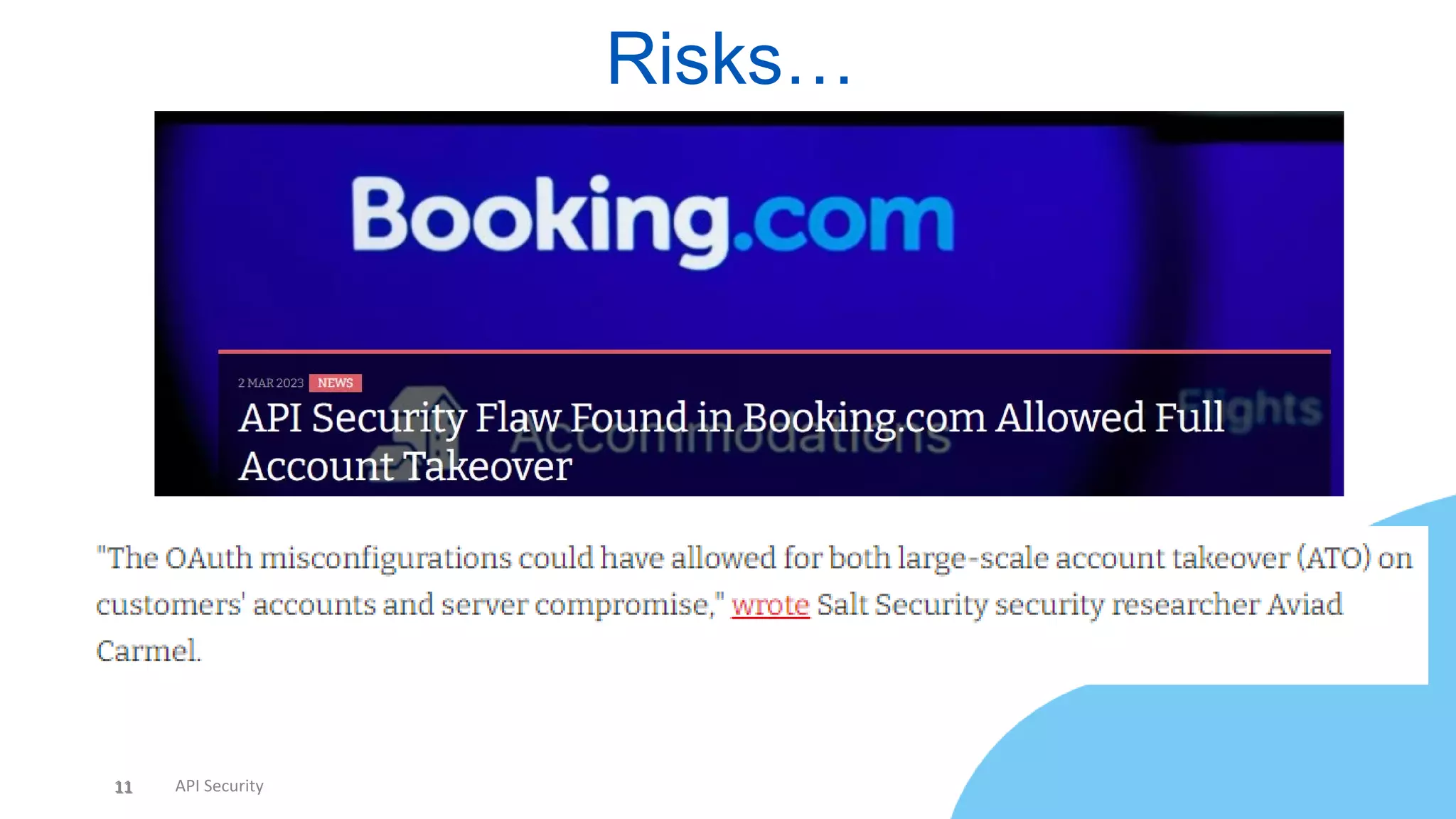 11 API Security
Risks…
11
 