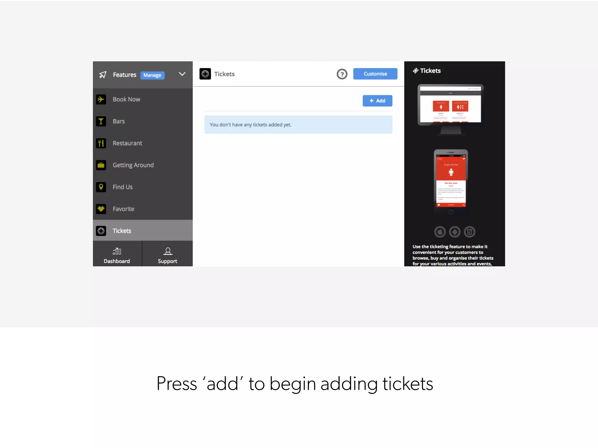Press ‘add’ to begin adding tickets
 
