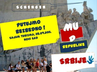 SCHENGEN Putujmo bezbedno ! Sajamturizma, 28.09.2011.  Novi Sad MUP Republike Srbije 