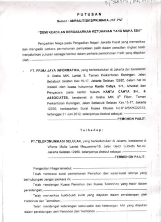 Putusan Pengadilan Niaga Jakarta Pusat Nomor: 48/PAILIT/2012/PN.NIAGA.JKT.PST (PT Telkomsel Vs PT Prima Jaya Informatika)