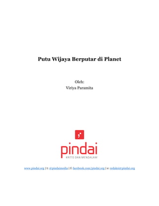 Putu Wijaya Berputar di Planet
Oleh:
Viriya Paramita
www.pindai.org | t: @pindaimedia | f: facebook.com/pindai.org | e: redaksi@pindai.org
 