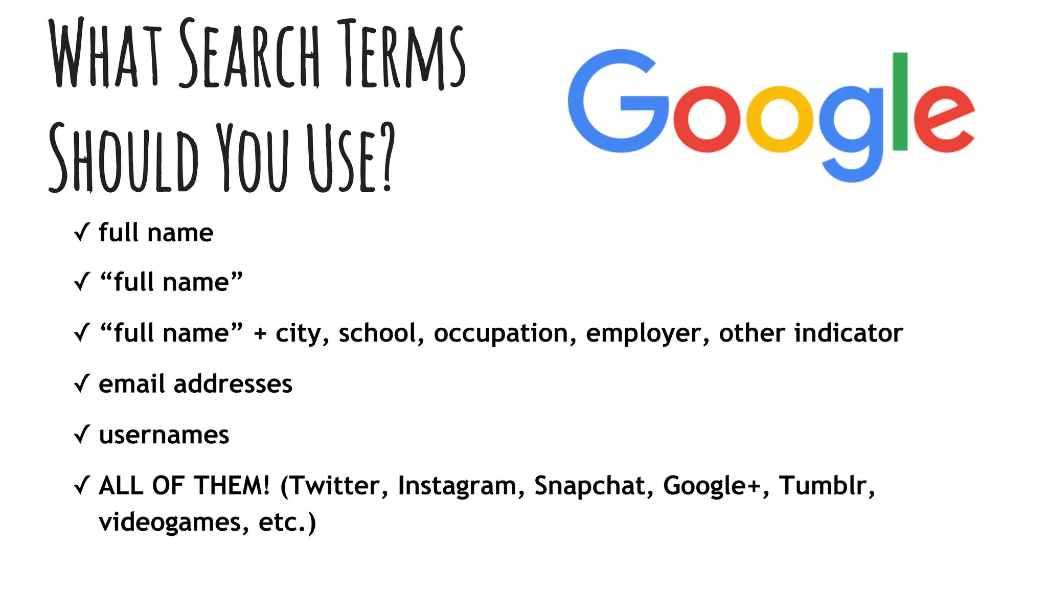 21%admit they are looking for
reasons NOT to hire a
candidate source: 2015 CareerBuilder survey conducted by Harris Poll
 