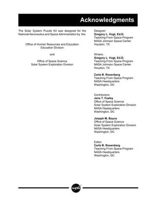 The Solar System Puzzle Kit was designed for the
National Aeronautics and Space Administration by the:
Office of Human Res...