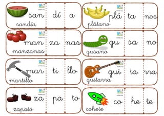 cohete
guitarra
plátano
gusano
zapato
martillo
san dí a
sandía
manzanas
plá ta nos
gu sa no
gui ta rra
co he te
man za nas
mar ti llo
za pa to
aulapt.org
aulapt.org
aulapt.org
aulapt.org
aulapt.org
aulapt.org
aulapt.org
aulapt.org
 