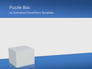 Puzzle Box
An Animated PowerPoint Template
 