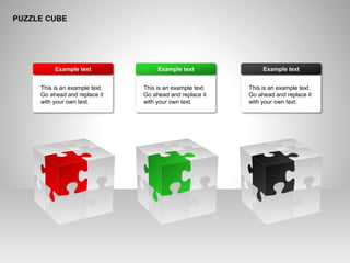 PUZZLE CUBE
This is an example text.
Go ahead and replace it
with your own text.
Example text
This is an example text.
Go ahead and replace it
with your own text.
Example text
This is an example text.
Go ahead and replace it
with your own text.
Example text
 