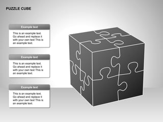 PUZZLE CUBE
This is an example text.
Go ahead and replace it
with your own text This is
an example text.
Example text
This is an example text.
Go ahead and replace it
with your own text This is
an example text.
Example text
This is an example text.
Go ahead and replace it
with your own text This is
an example text.
Example text
 