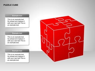 PUZZLE CUBE
This is an example text.
Go ahead and replace it
with your own text This is
an example text.
Example text
This is an example text.
Go ahead and replace it
with your own text This is
an example text.
Example text
This is an example text.
Go ahead and replace it
with your own text This is
an example text.
Example text
 