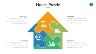 House Puzzle 13
Description
This Great Paragraph line is a sample
Lorem ipsum dolor sit amet. Consectetur
adipiscing eliteiusmod tempor
Description
This Great Paragraph line is a sample
Lorem ipsum dolor sit amet. Consectetur
adipiscing eliteiusmod tempor
Description
This Great Paragraph line is a sample
Lorem ipsum dolor sit amet. Consectetur
adipiscing eliteiusmod tempor
Description
This Great Paragraph line is a sample
Lorem ipsum dolor sit amet. Consectetur
adipiscing eliteiusmod tempor
 