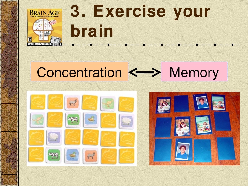 Memory Concentration 3. Exercise your